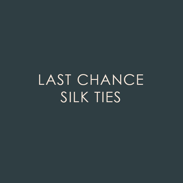 LAST CHANCE SILK TIES